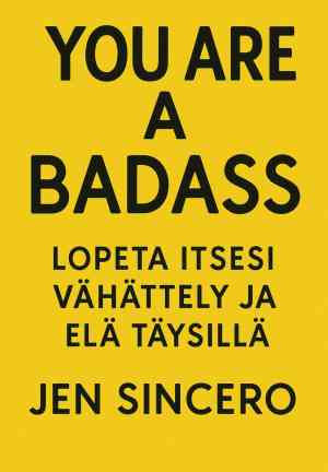 Libro ¡Eres un chingón! (You Are a Badass – Lopeta itsesi vähättely ja elä täysillä) en finlandés