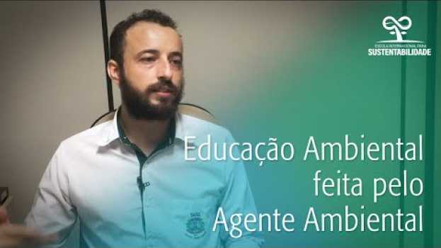 Video Educação Ambiental feita pelo Agente Ambiental su italiano