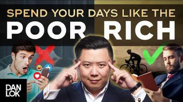 Video How The Rich Spend Their Days Which Poor People Don't Know po polsku
