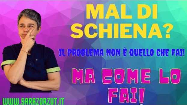 Video Mal di Schiena? Il Problema Non è Quello che Fai Ma Come lo Fai!   türkçe