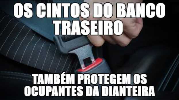 Video Os cintos do banco traseiro também protegem os ocupantes da dianteira po polsku