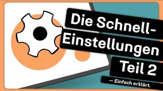 Video Noch mehr Schnell-Einstellungen bei Smart-Phones mit Android - Einfach erklärt. su italiano