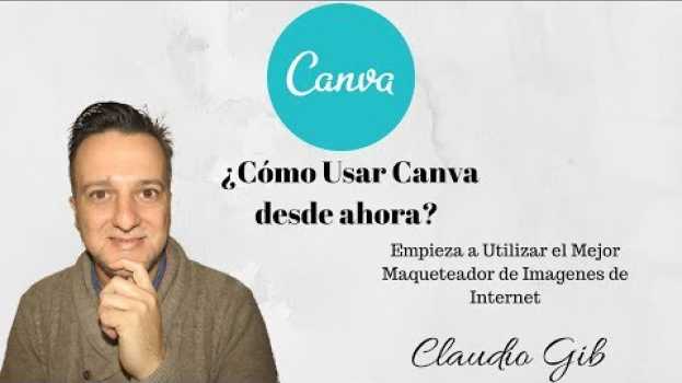 Видео Como Usar Canva Ahora на русском