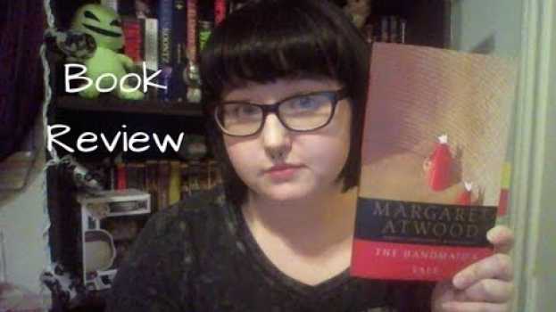 Video Book Review: The Handmaid's Tale by Margaret Atwood   türkçe