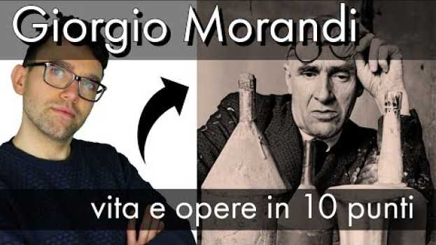 Video Giorgio Morandi: vita e opere in 10 punti po polsku