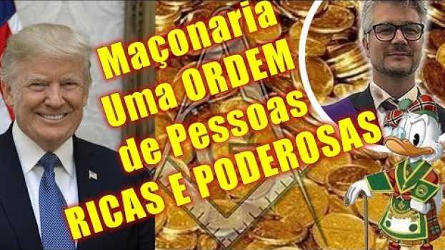 Video A Maçonaria, uma Ordem de Pessoas Ricas E Poderosas en français