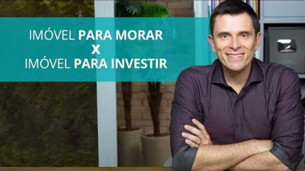 Video As diferenças entre comprar imóvel para morar e comprar para investir en español