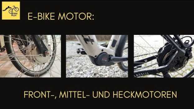 Video E-Bike Motor: Frontmotor, Mittelmotor & Heckmotor - die Vor- und Nachteile em português
