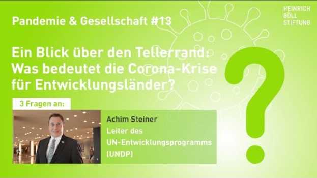 Video Pandemie & Gesellschaft #13 - Was bedeutet die Corona-Krise für Entwicklungsländer? en español