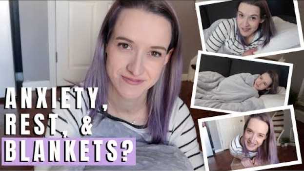 Video Do Weighted Blankets Work? Trying a Weighted Blanket for Anxiety, Insomnia, and Better Rest auf Deutsch