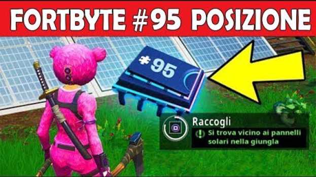 Video FORTBYTE #95 - SI TROVA VICINO AI PANNELLI SOLARI NELLA GIUNGLA su italiano