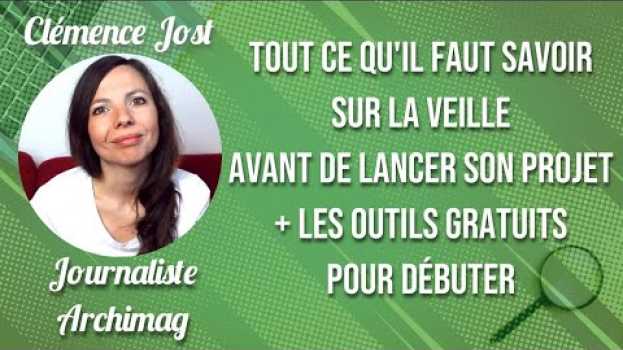Video Tout ce qu'il faut savoir sur la veille + les outils gratuits pour débuter po polsku