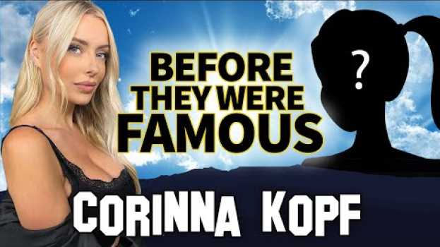 Video Corinna Kopf | Before They Were Famous em português