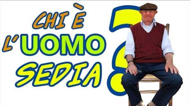 Video L'UOMO SEDIA: chi è? E come fa a stare sempre seduto? auf Deutsch
