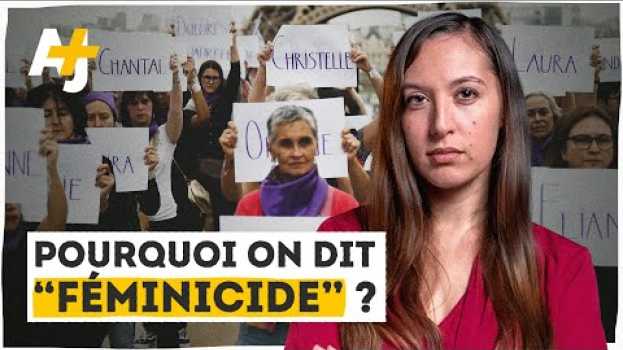 Video C’EST QUOI UN FÉMINICIDE ? su italiano