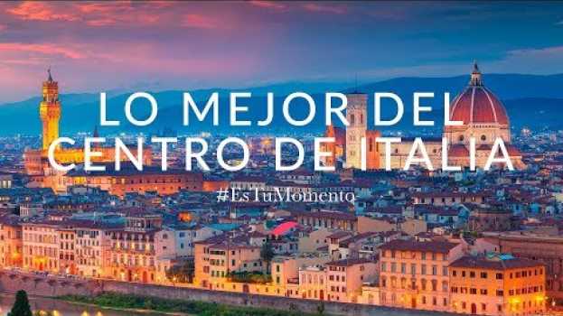 Video Lo mejor del Centro de Italia | Iberojet in English
