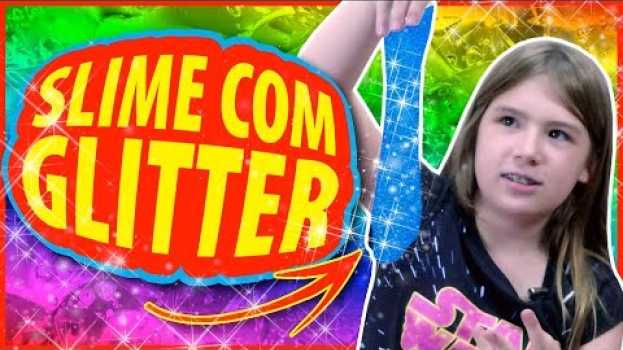 Video SLIME COM GLITTER e SLIME TRANSPARENTE (CLEAR SLIME) - Só 5 ingredientes! en français