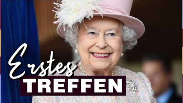 Video Queen Elisabeth II.: So lief ihr erstes Kennenlernen mit Lilibet Diana en français
