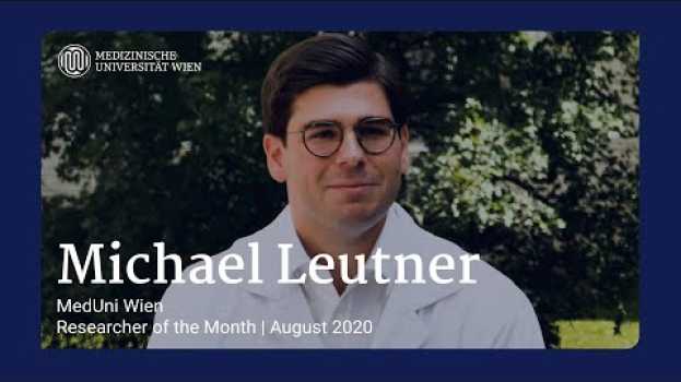 Video MedUni Wien RoM | August 2020: Michael Leutner en español