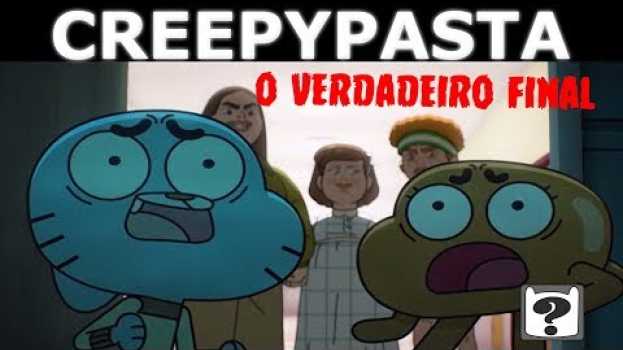 Video Creepypasta Incrivel Mundo de Gumball, O Verdadeiro Final(+12 ANOS) en español