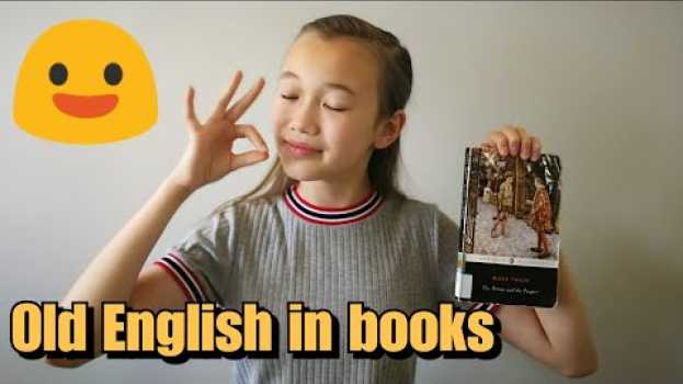 Video The Prince and The Pauper//Old language in books//Mark Twain en français