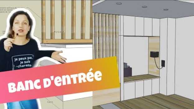 Video Un banc d’entrée sur mesure [2 options] ... en fait 3 em português