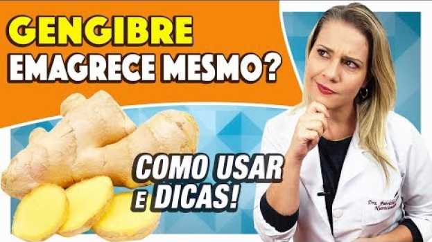 Video Gengibre Emagrece Mesmo? E o Chá? E a Água de Gengibre? [COMO USAR e DICAS] in English