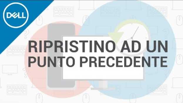 Video Come ripristinare Windows ad un punto precedente _ (Supporto Ufficiale Dell) en français