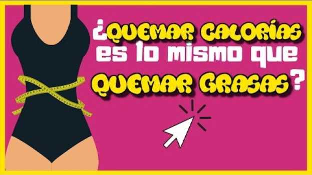 Video ¿Quemar calorías es lo mismo que quemar grasa? ⭐⭐⭐⭐⭐ auf Deutsch