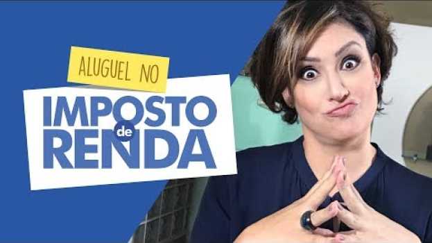 Video Como declarar pagamento de aluguel no Imposto de Renda - E agora, Raquel? en español