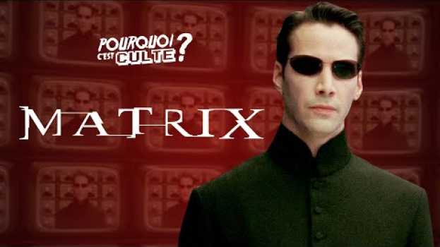 Video THE MATRIX - POURQUOI C'EST CULTE I FILMS #2 en español
