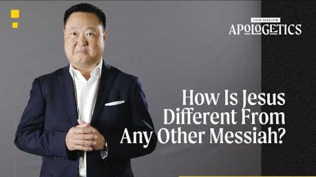 Video How Is Jesus Different From Any Other Messiah? in English
