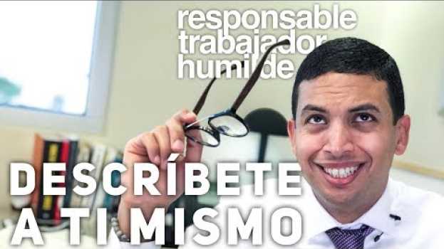 Video Descríbete a ti mismo - Episodio 66 | CONSIGUE TU TRABAJO su italiano