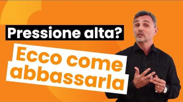 Video Pressione alta? Ecco come abbassarla | Filippo Ongaro en français
