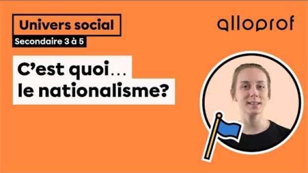 Video C'est quoi... le nationalisme? | Univers social | Alloprof   türkçe