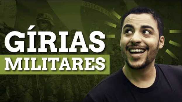 Video GÍRIAS MILITARES: você sabe quais são as mais utilizadas no Exército Brasileiro?? auf Deutsch