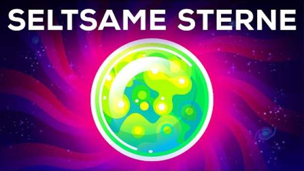 Video Das gefährlichste Zeug im Universum - Seltsame Sterne erklärt en español