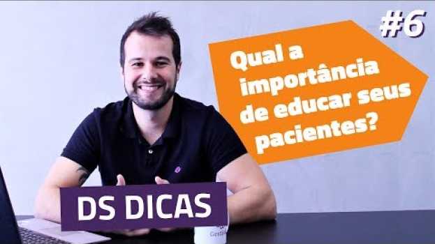 Video A importância de educar seus pacientes auf Deutsch
