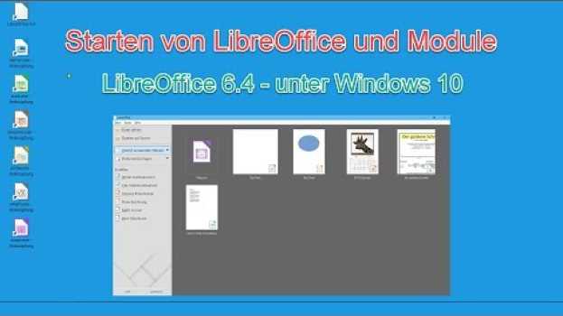 Video Starten von LibreOffice 6.4 und Module unter Windows 10 (German/Deutsch) en español