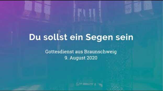 Video Du sollst ein Segen sein I Gottesdienst am 09.08.2020 po polsku