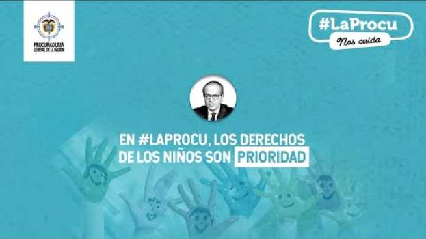 Video #LaProcu hace valer los derechos de los niños en español