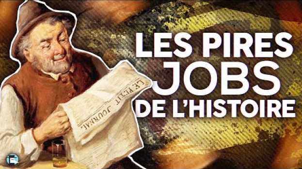 Video LES PIRES JOBS DE L'HISTOIRE - Nota Bene #34 in English