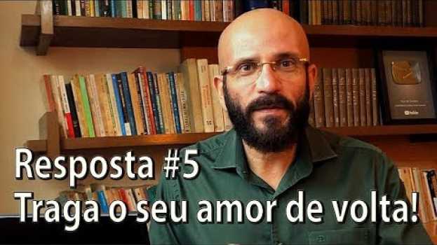 Video COMO TRAZER SEU AMOR DE VOLTA - Nós da Questão Responde en français
