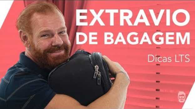 Video Extravio de Bagagem  - Mala Extraviada? Dicas Do Que Fazer? LTS po polsku