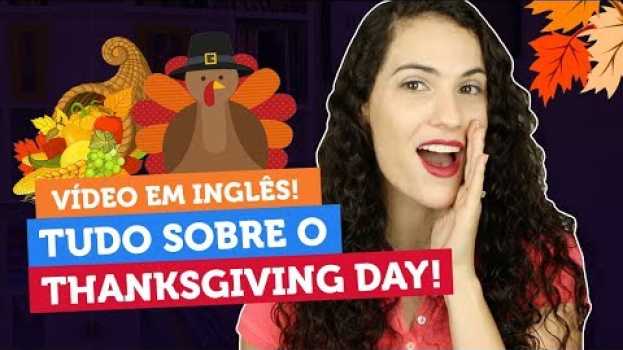 Video TUDO SOBRE O THANKSGIVING DAY (VÍDEO EM INGLÊS) 🇺🇸 | Sara Scarcelli en français