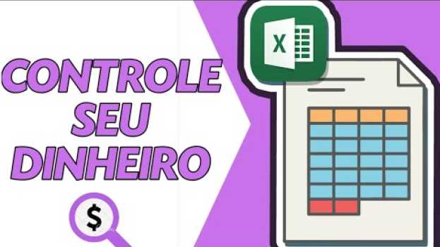Video CONTROLE SEU DINHEIRO COM UMA PLANILHA | NATH FINANÇAS en français