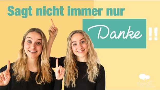 Video DAS könnt ihr statt "Danke" sagen: Verbessert euren Wortschatz (A2, B1, B2) in English