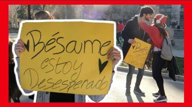 Video 💋 BÉSAME ESTOY DESESPERADO 💋 | PIDO BESOS por la CALLE [2019] in English