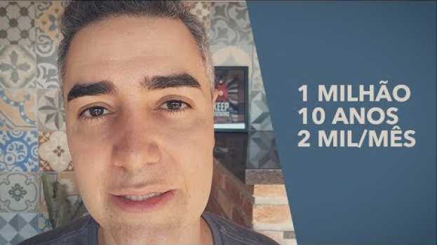 Video 3 PASSOS PARA UM MILHÃO COM 2mil/mês (EM 10 ANOS) en español