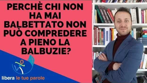 Video SMETTERE DI BALBETTARE - Perché chi non ha mai balbettato NON può capire chi balbetta?  PARTE1 em português